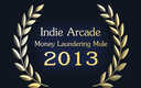 Award Indie Arcade Money Laundering Mule 2013